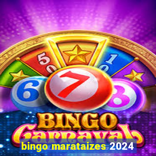 bingo marataizes 2024